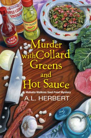 [Mahalia Watkins Soul Food Mystery 03] • Murder with Collard Greens and Hot Sauce